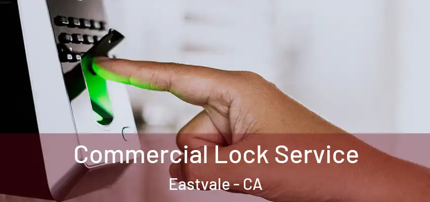  Commercial Lock Service Eastvale - CA
