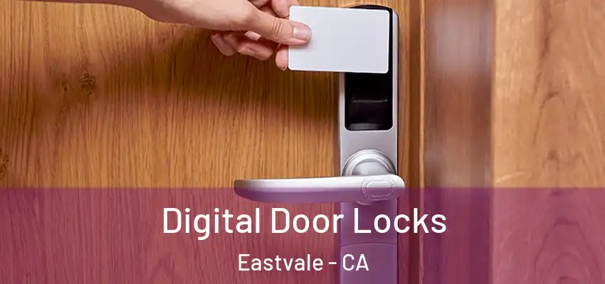  Digital Door Locks Eastvale - CA