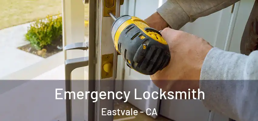  Emergency Locksmith Eastvale - CA