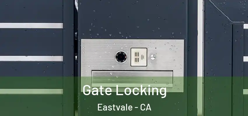  Gate Locking Eastvale - CA