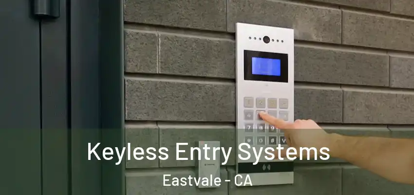 Keyless Entry Systems Eastvale - CA