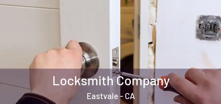 Locksmith Company Eastvale - CA
