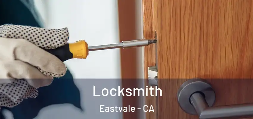  Locksmith Eastvale - CA