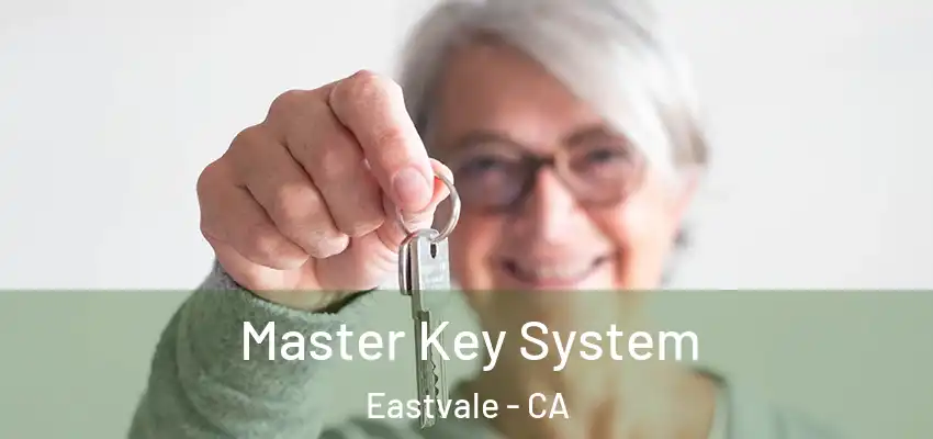 Master Key System Eastvale - CA