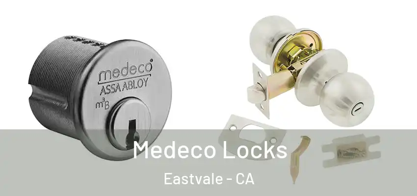  Medeco Locks Eastvale - CA