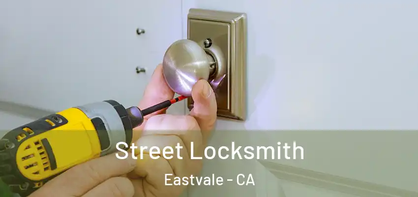 Street Locksmith Eastvale - CA