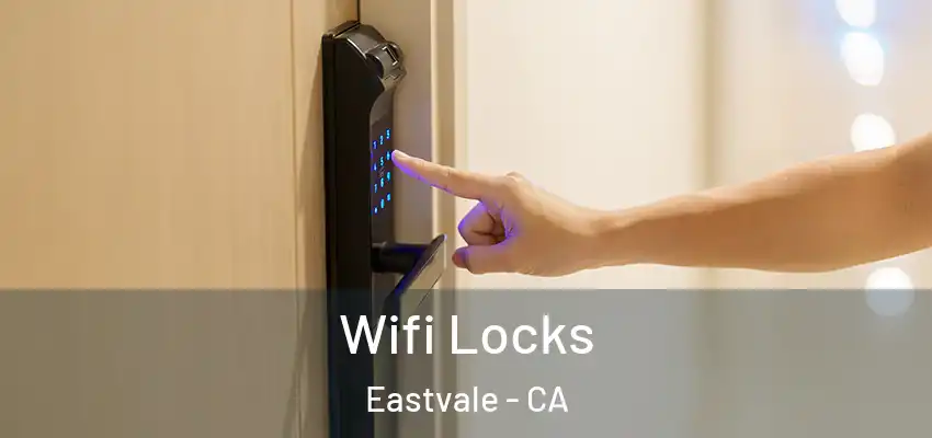 Wifi Locks Eastvale - CA